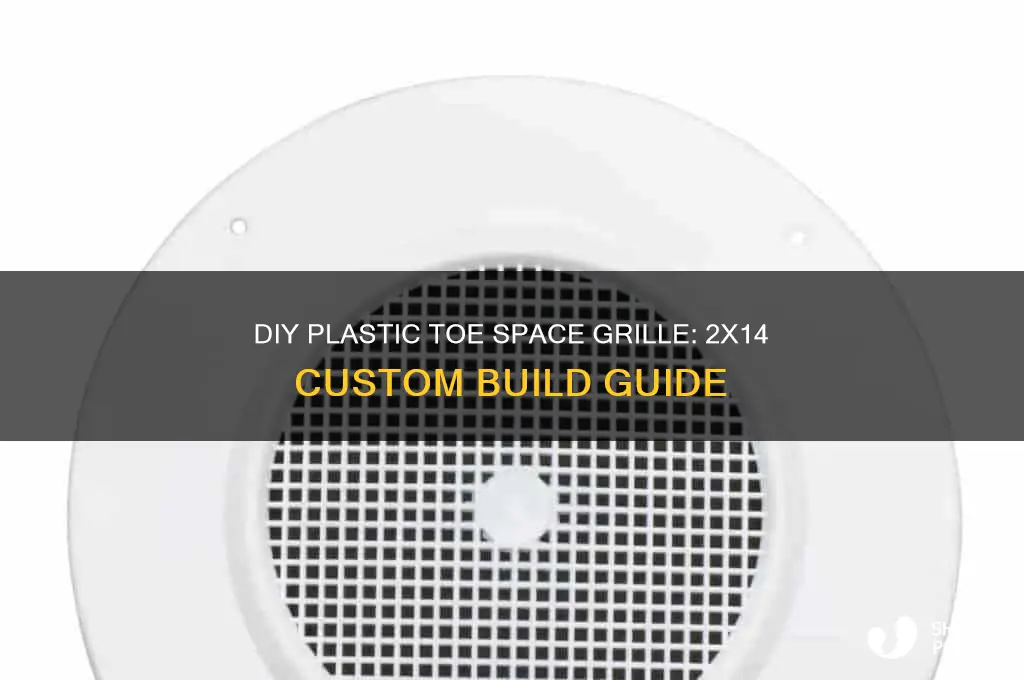 how to make a plastic toe space grille 2x14