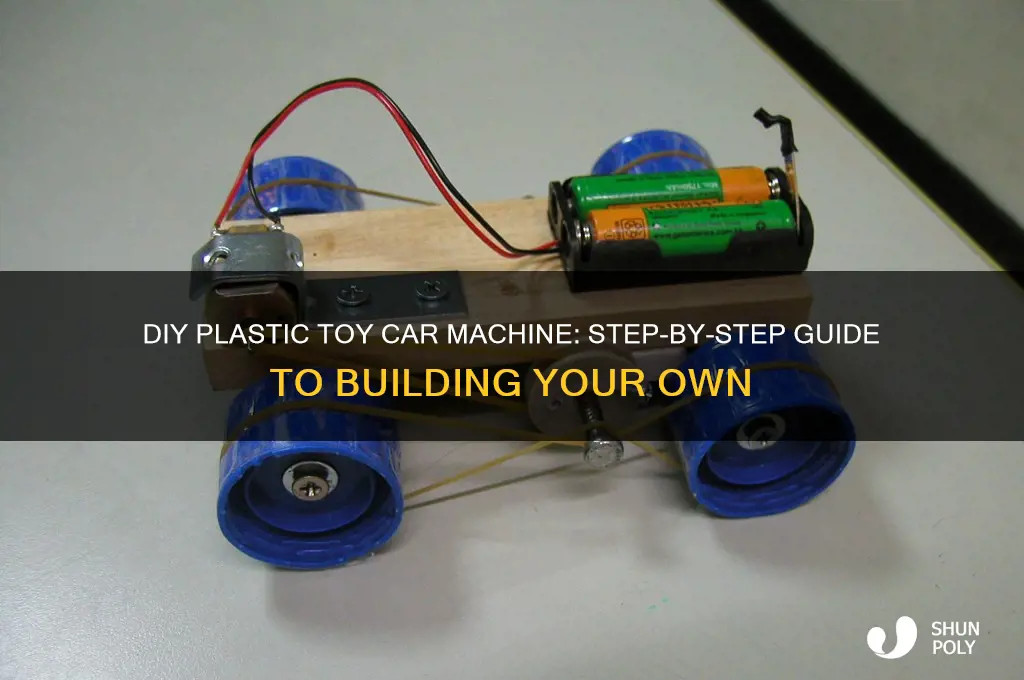 how to make a plastic toy car making machine