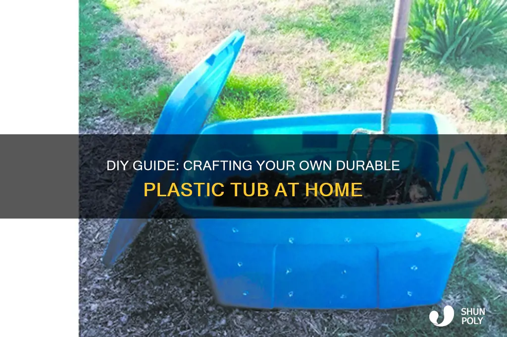how to make a plastic tub
