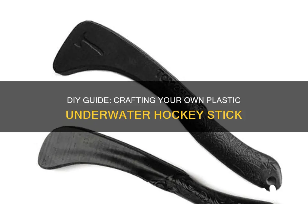 how to make a plastic underwater hockey stick