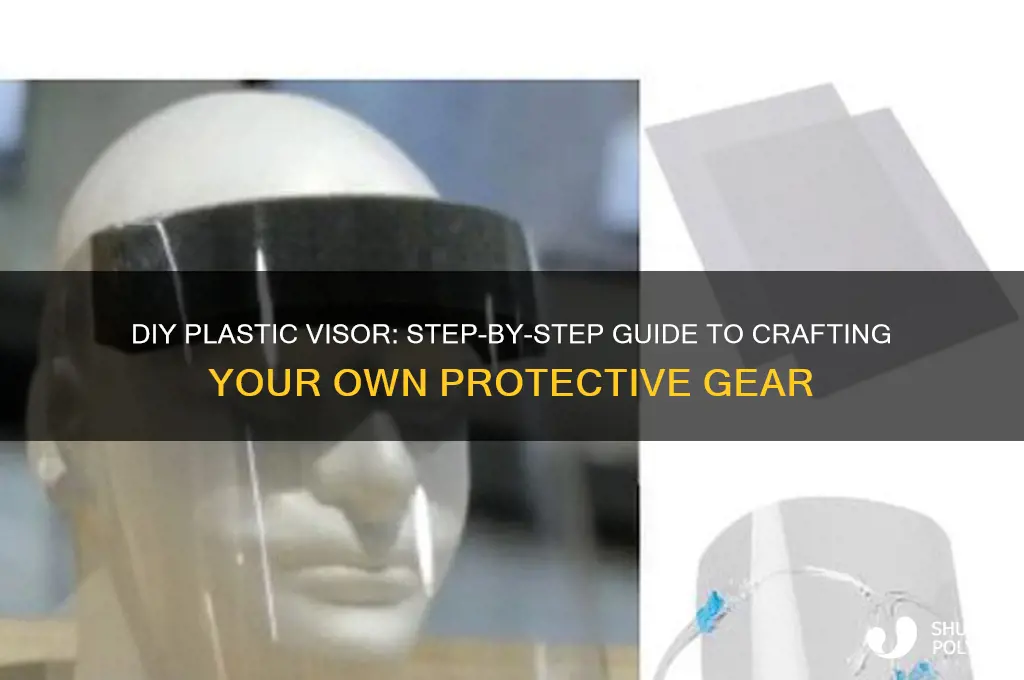 how to make a plastic visor