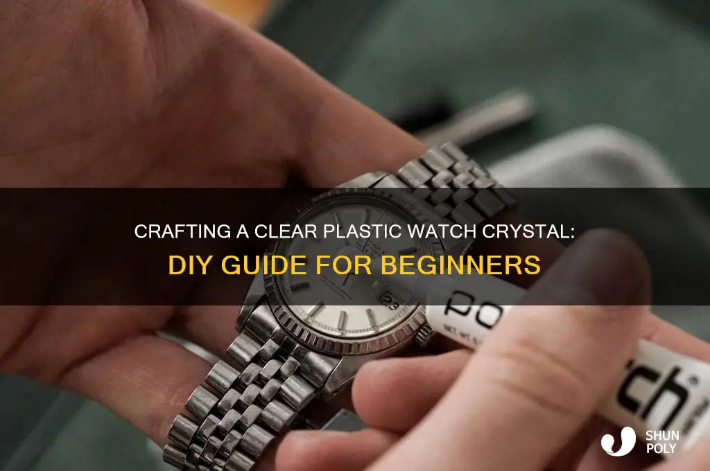 how to make a plastic watch crystal