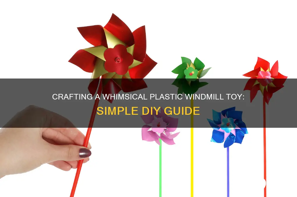 how to make a plastic windmill toy