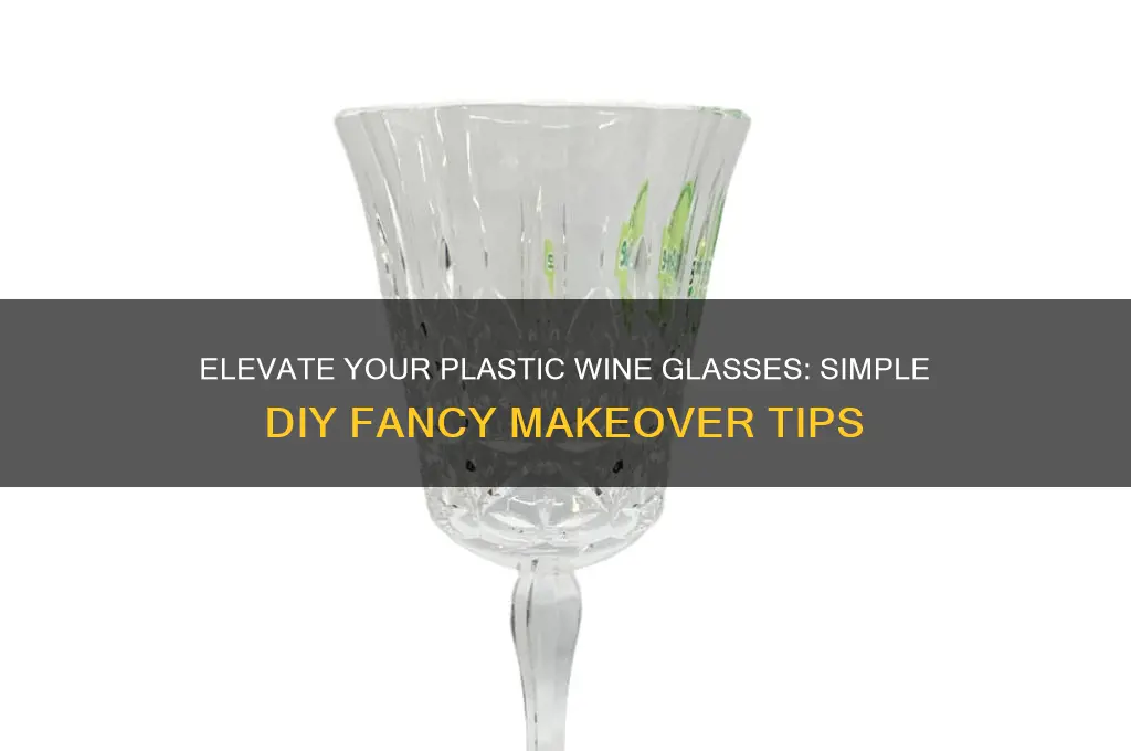 how to make a plastic wine glass fancy