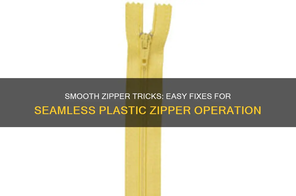 how to make a plastic zipper move smoothly