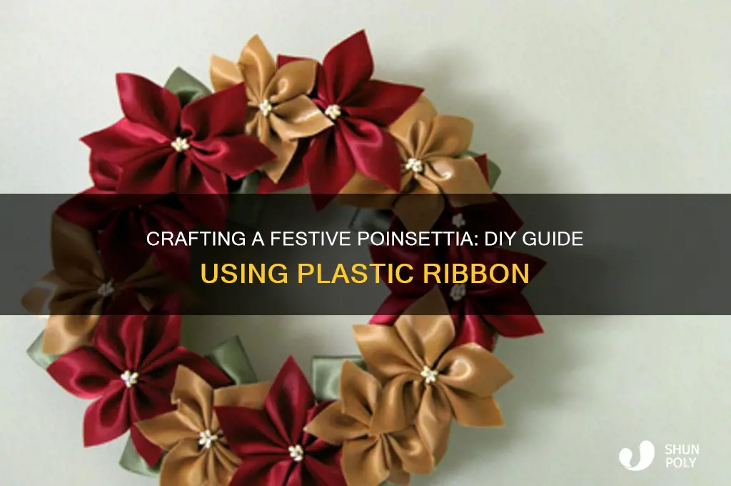 how to make a poinsettia from plastic ribbon