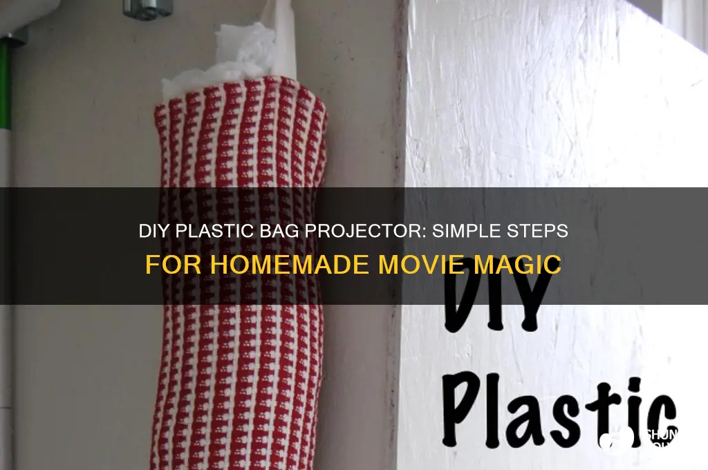 how to make a projector with a plastic bag