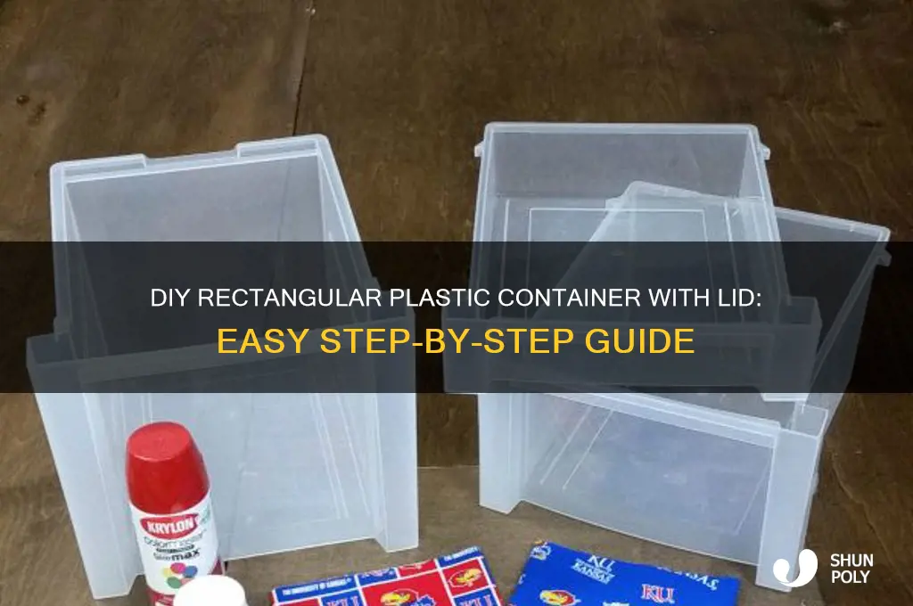 how to make a rectangular plastic with lid