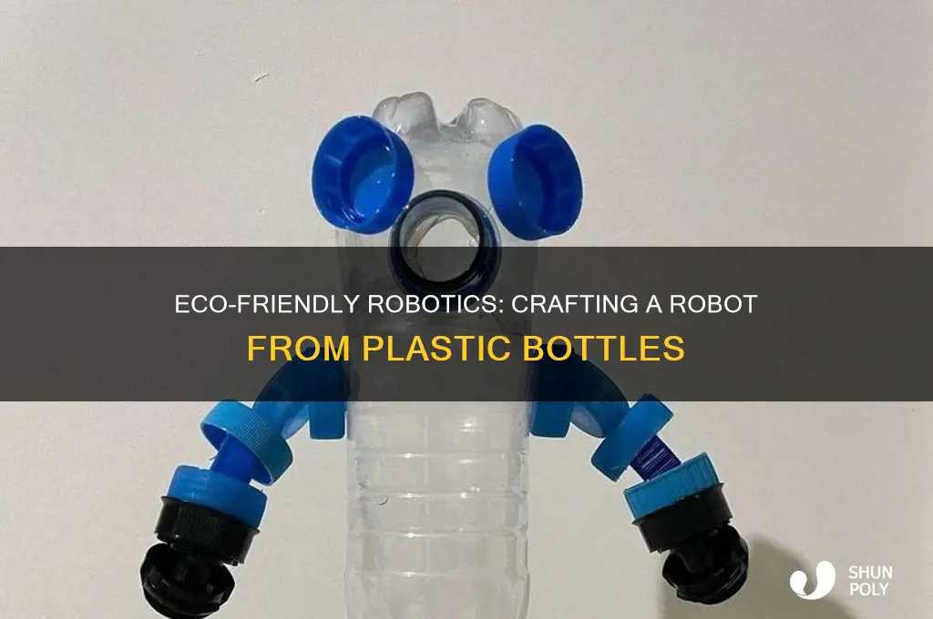 how to make a robot out of plastic bottles