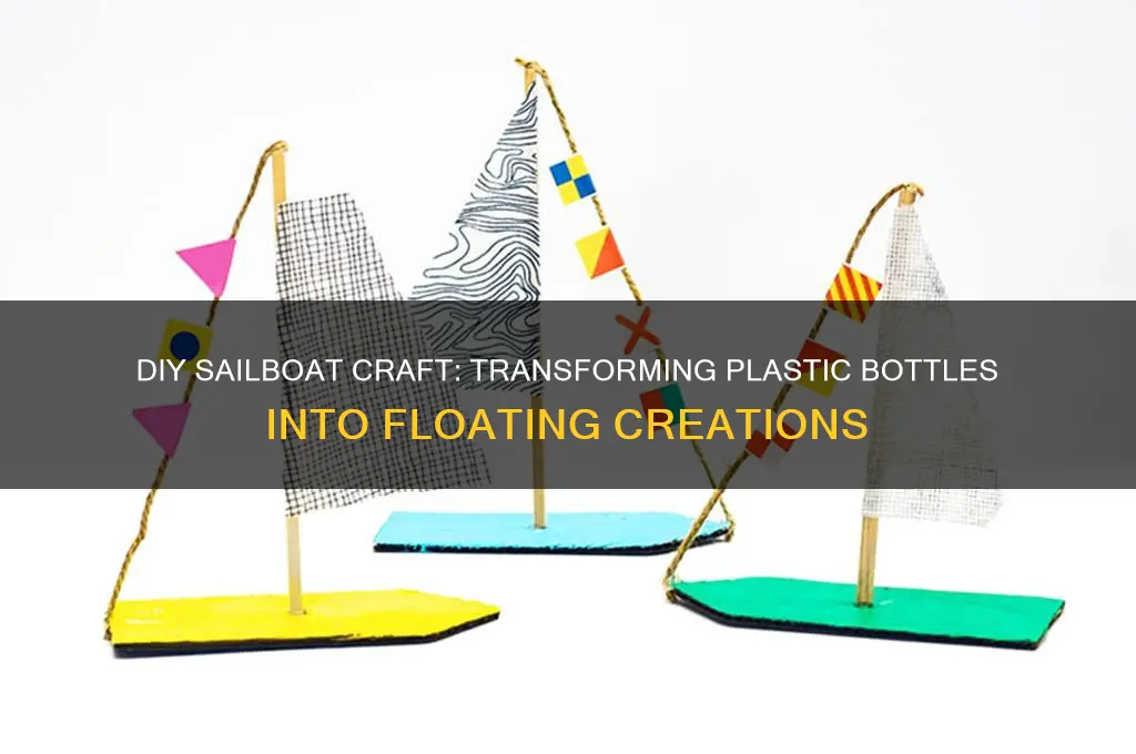 how to make a sailboat out of a plastic bottle