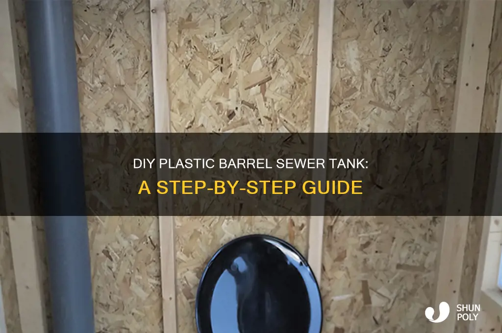 how to make a sewer tank oit of plastic barrels