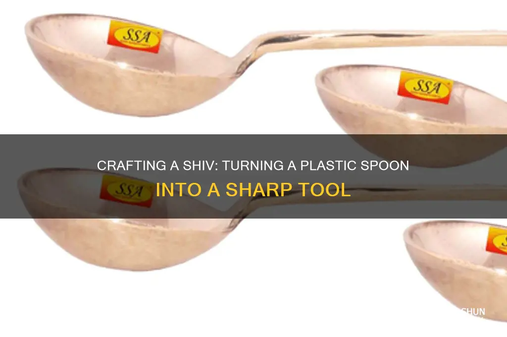 how to make a shiv out of a plastic spoon