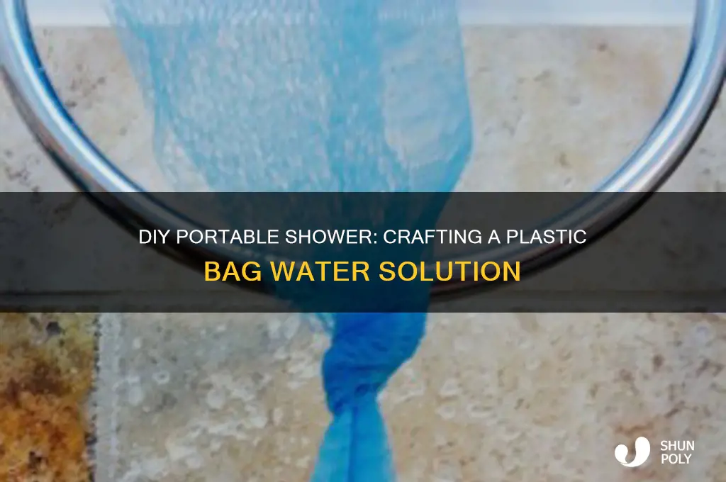 how to make a shower out of a plastic bag