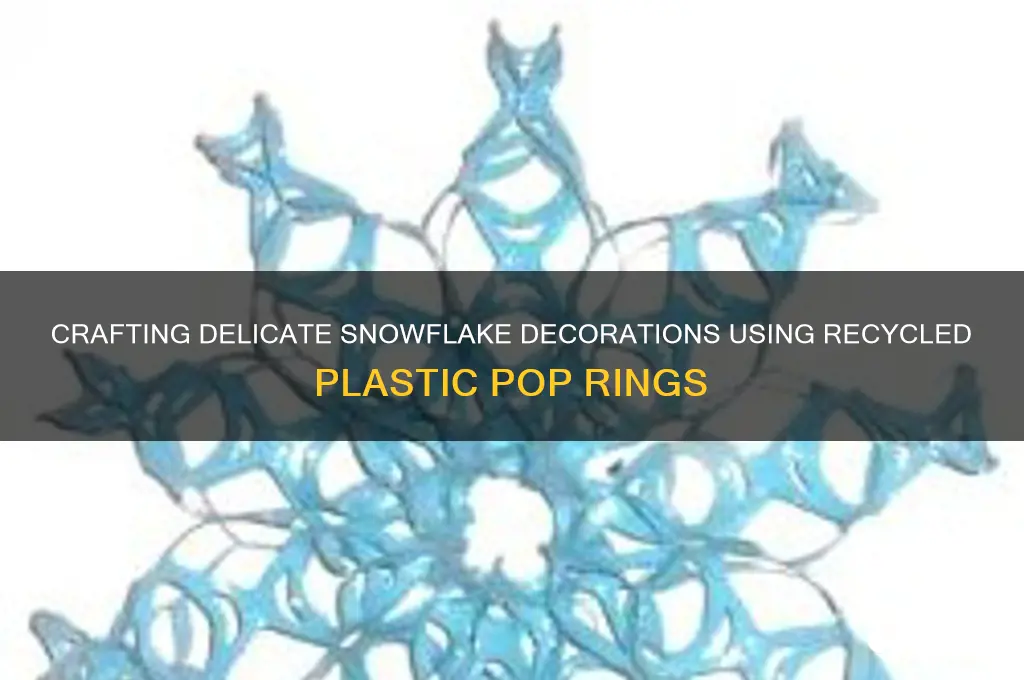 how to make a snowflake out of plastic pop rings