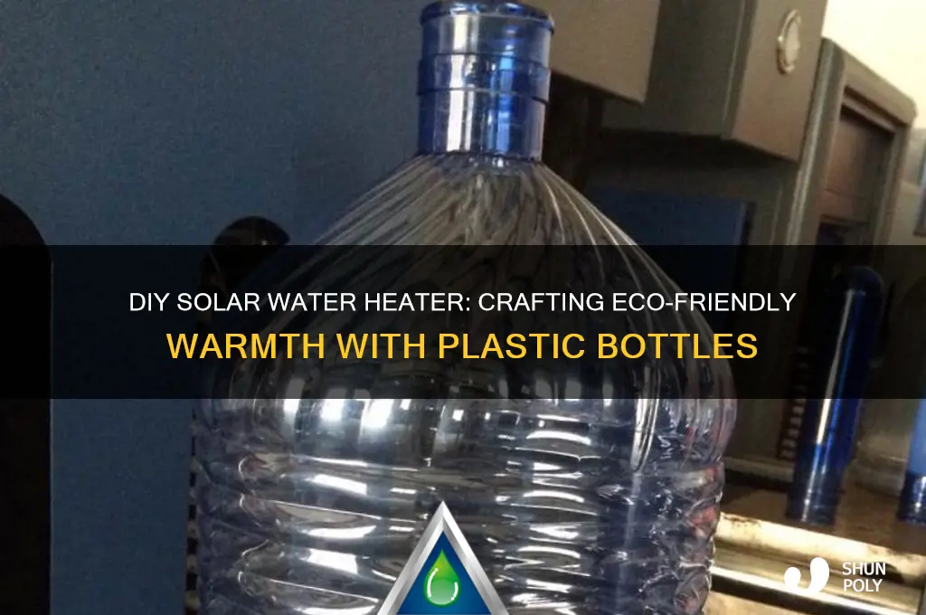 how to make a solar water heater from plastic bottles