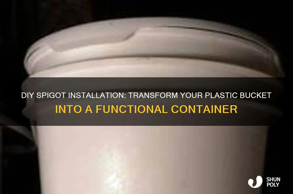 how to make a spigot in a plastic bucket