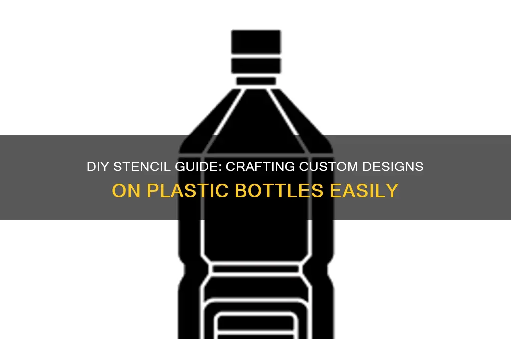 how to make a stencil for plastic bottle