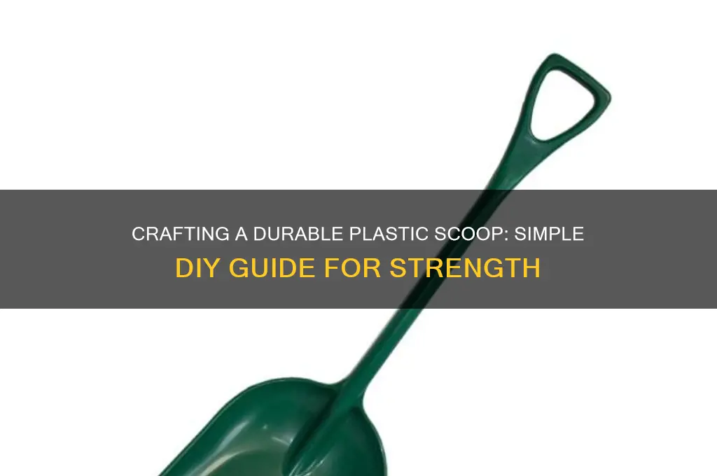 how to make a strong plastic scoop