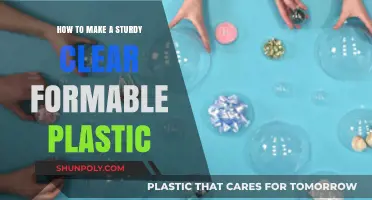 Crafting Durable, Transparent, Formable Plastic: A Step-by-Step Guide