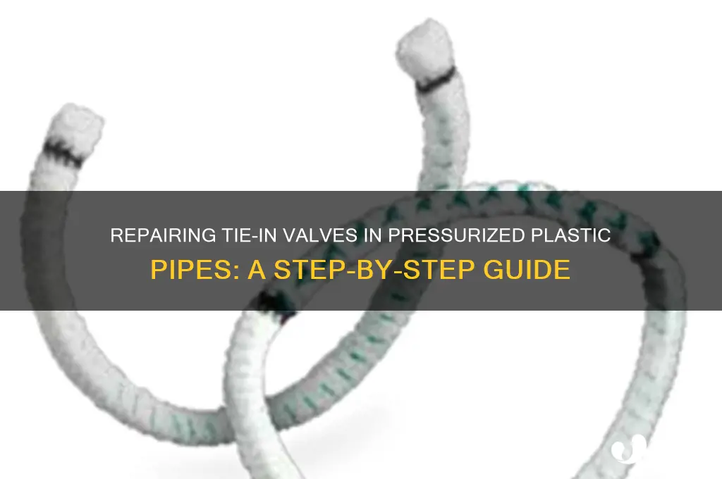 how to make a tie-in valve plastic pipe under pressure