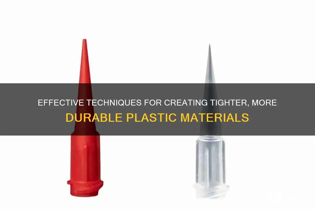 how to make a tighter plastic