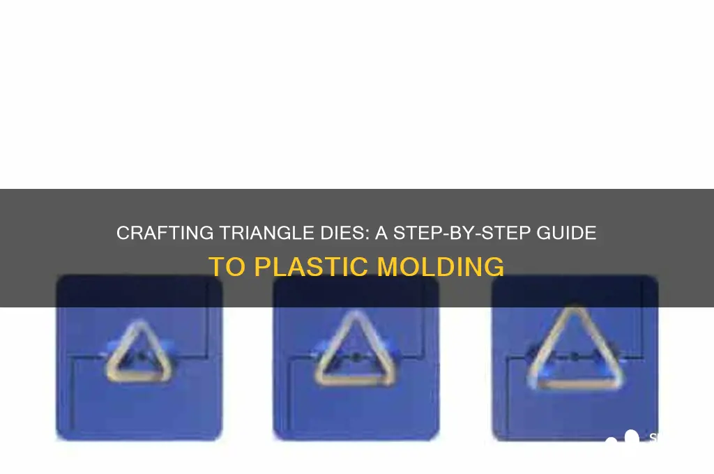 how to make a triangle die plastic