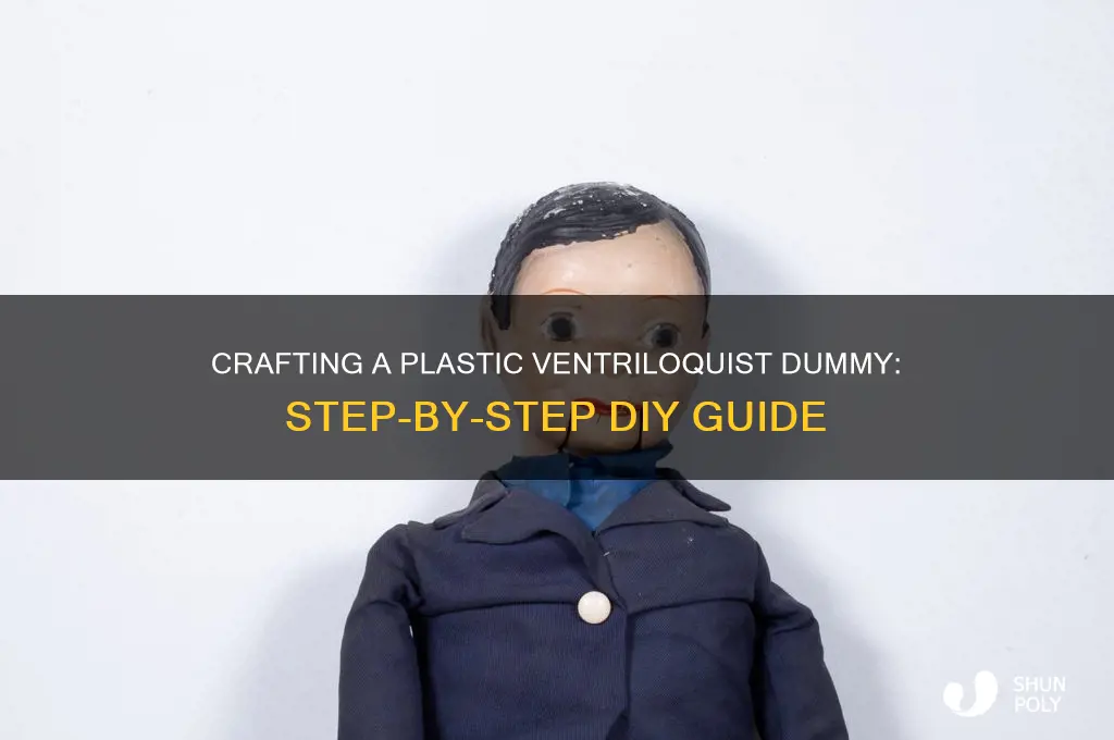 how to make a ventriloquist dummy out of plastic