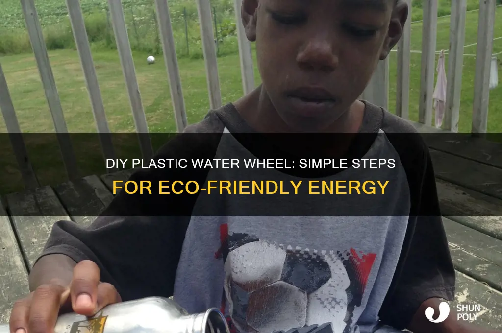 how to make a water wheel out of plastic