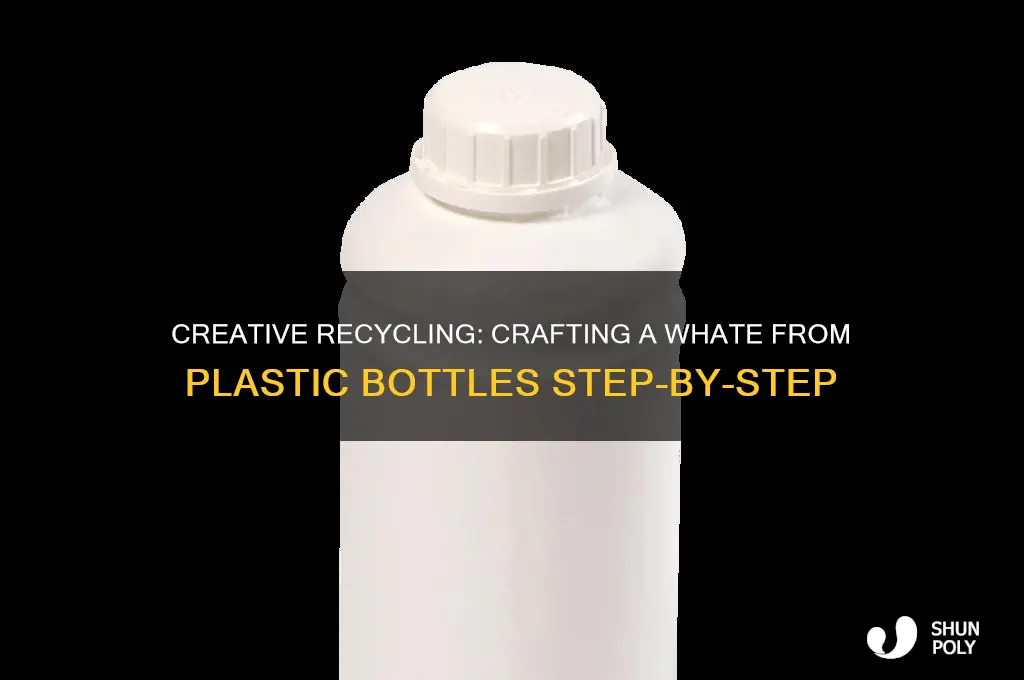 how to make a whate out of plastic bottles