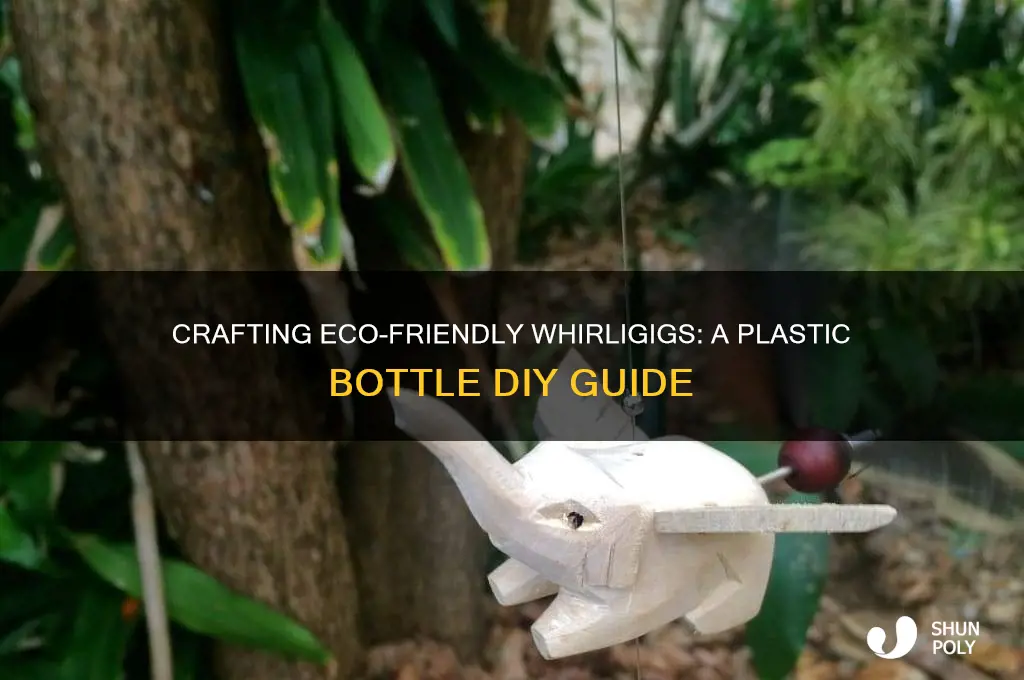 how to make a whirligig out of plastic bottles