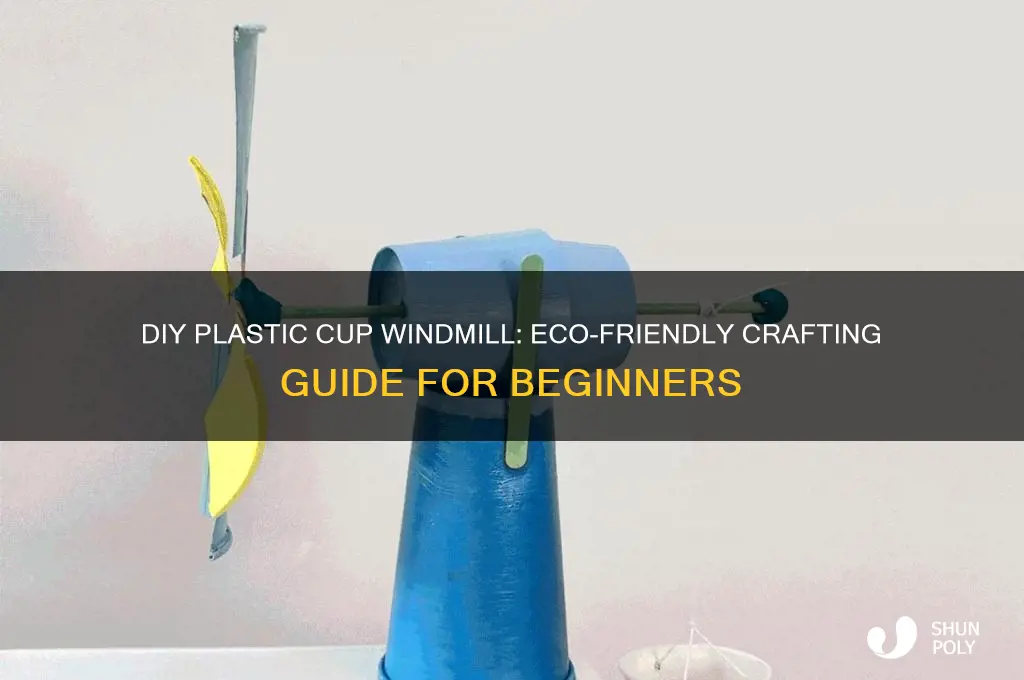 how to make a windmill out of plastic cups