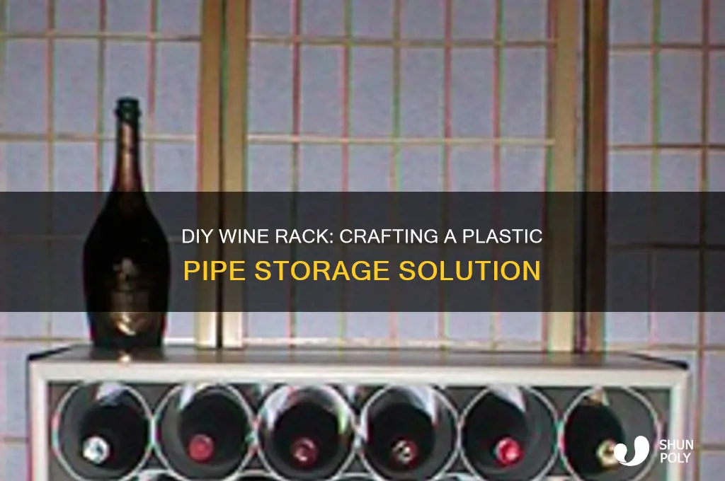 how to make a wine rack out of plastic pipe