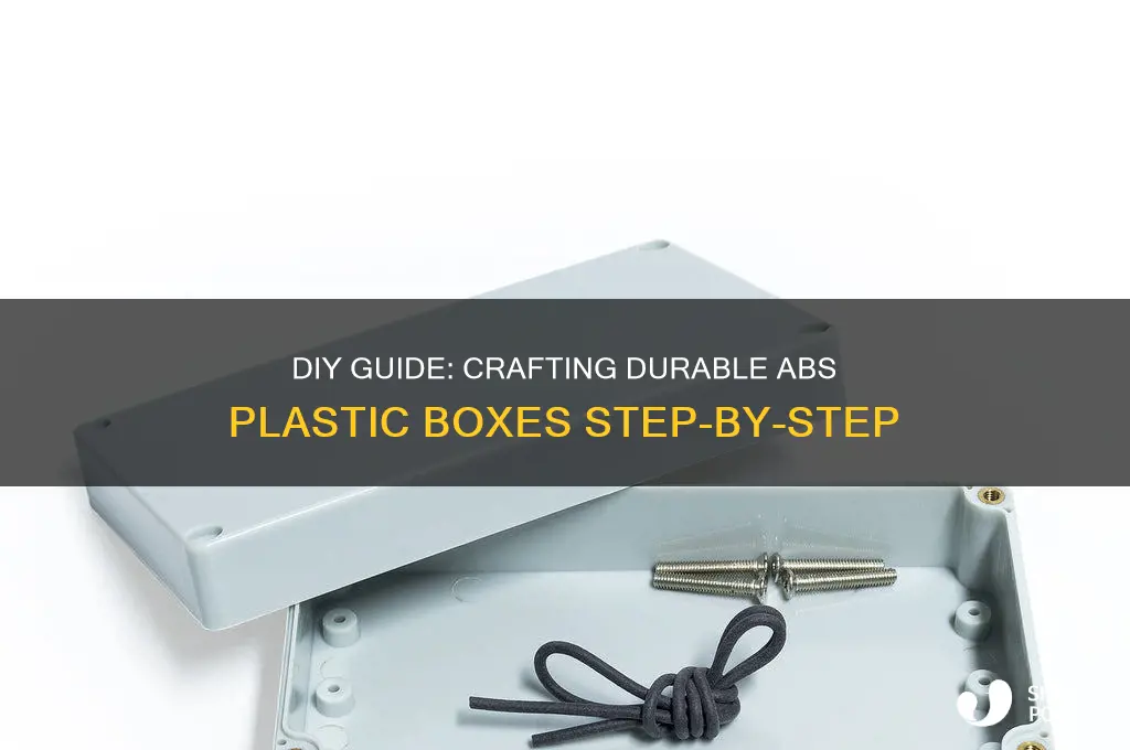 how to make abs plastic box