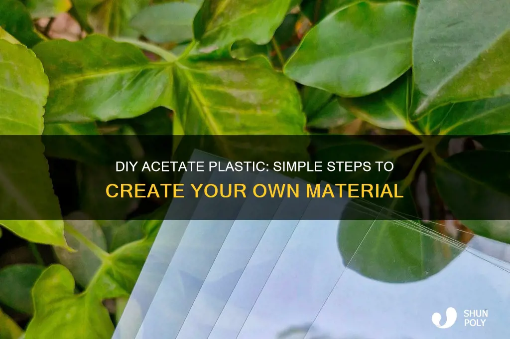 how to make acetate plastic