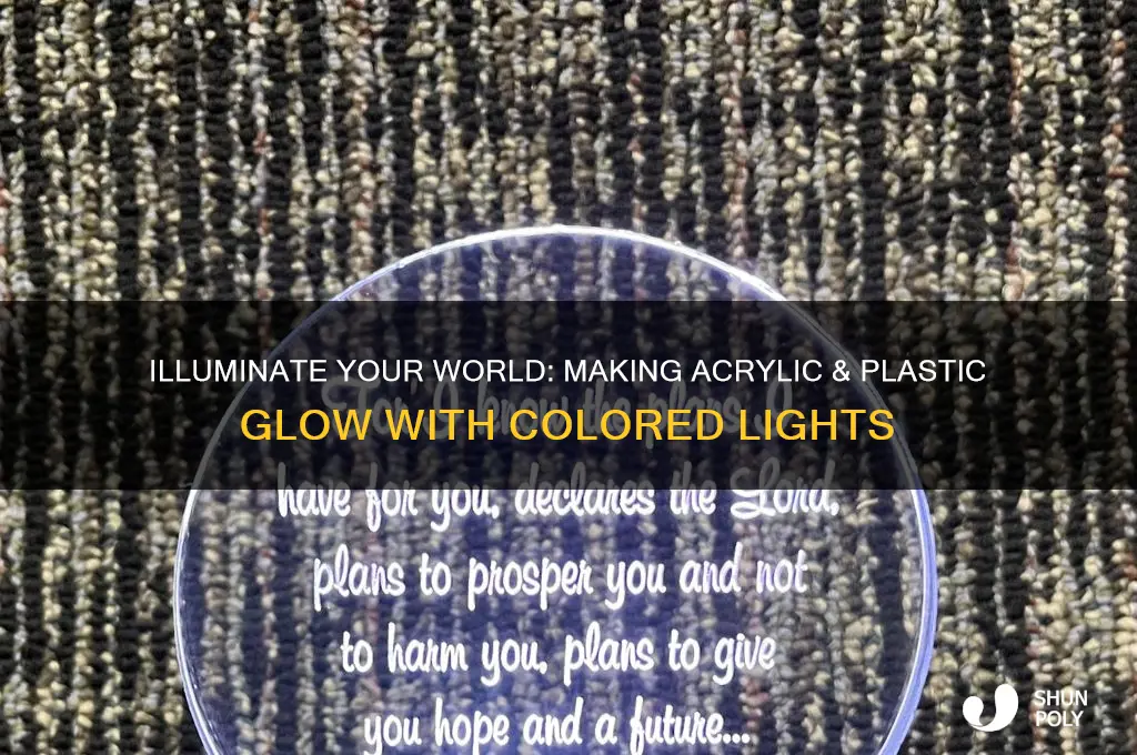 how to make acrylic or plastic glow with colored lights