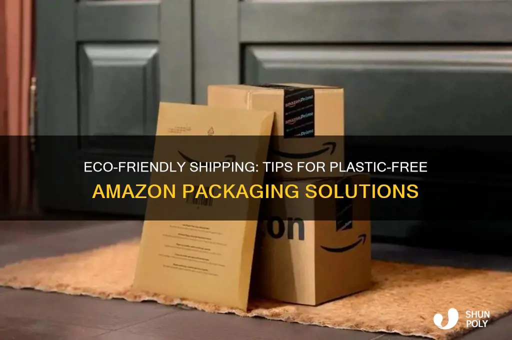 how to make amazon packages plastic free