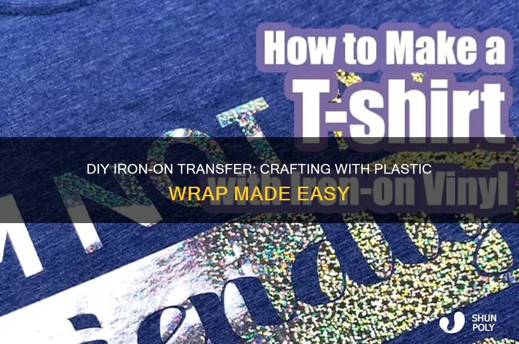 how to make an iron on transfer plastic wrap