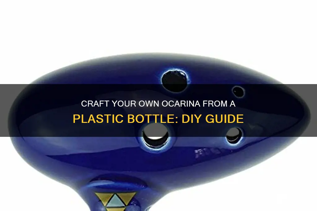 how to make an ocarina out of a plastic bottle