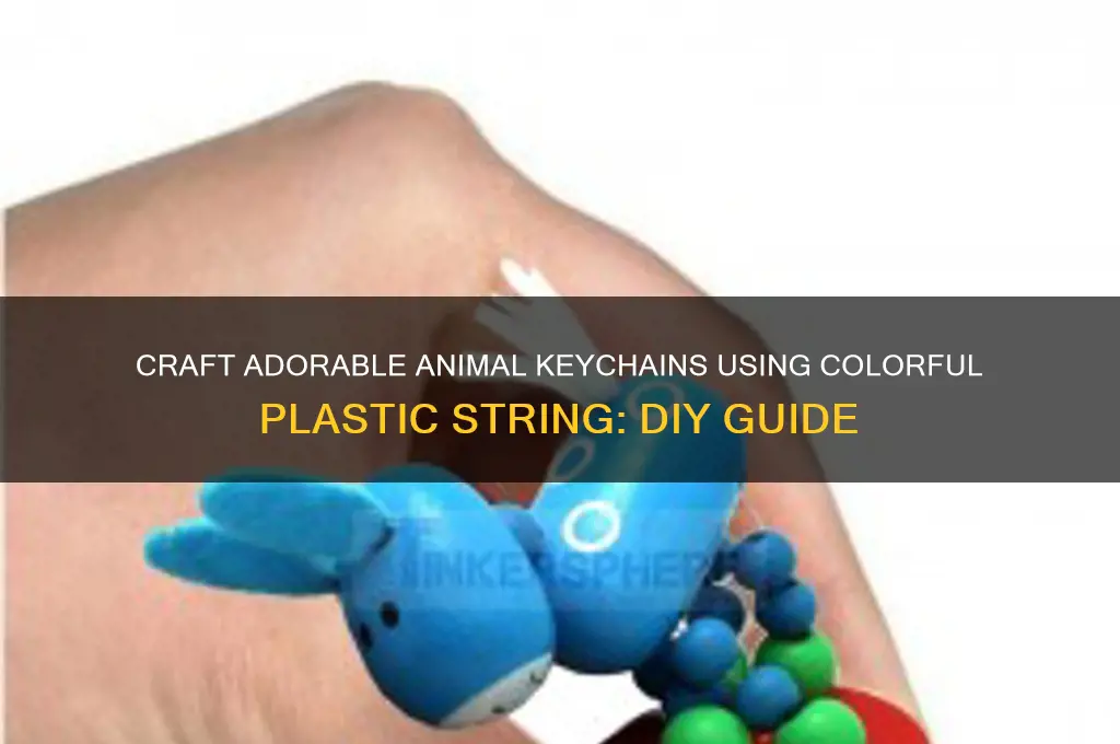 how to make animal keychains with plastic string