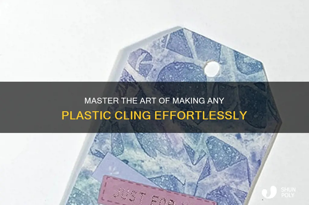 how to make any plastic cling