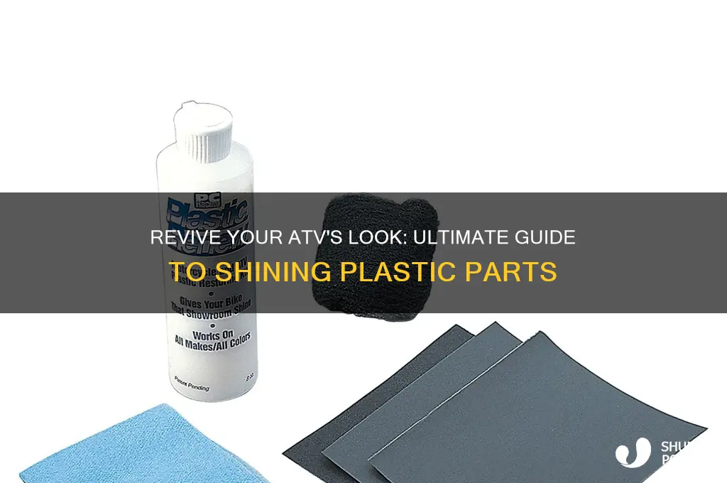 how to make atv plastic shine