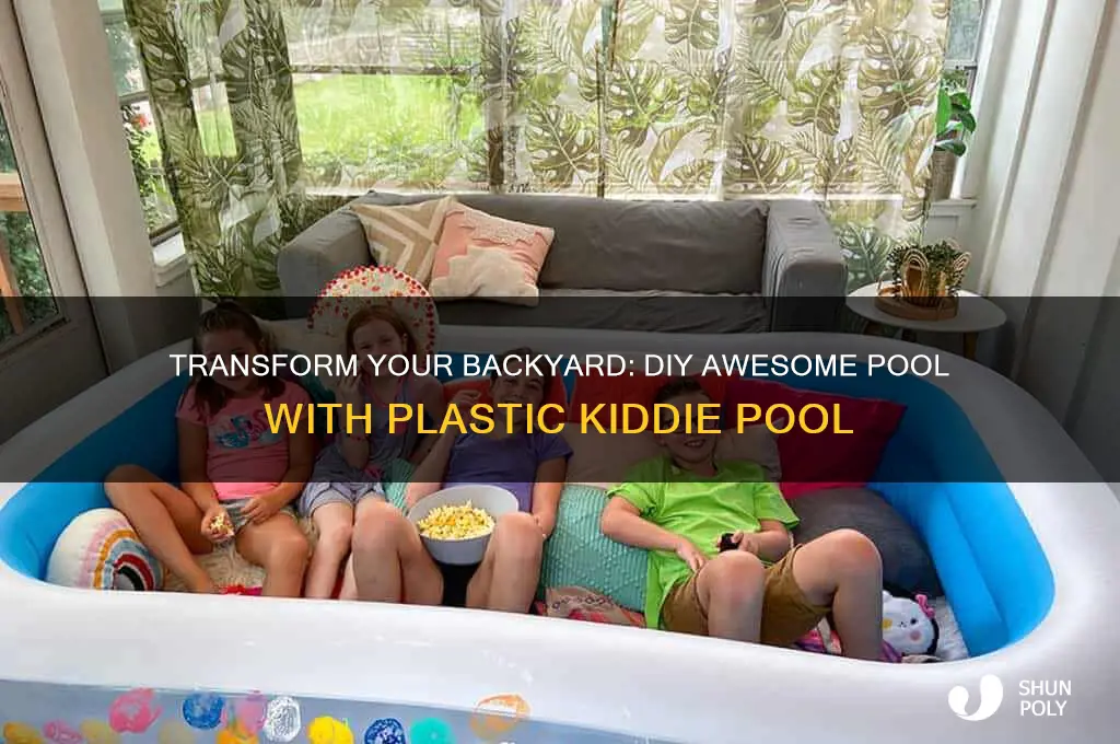 how to make awesome pool with plastic kiddie pool
