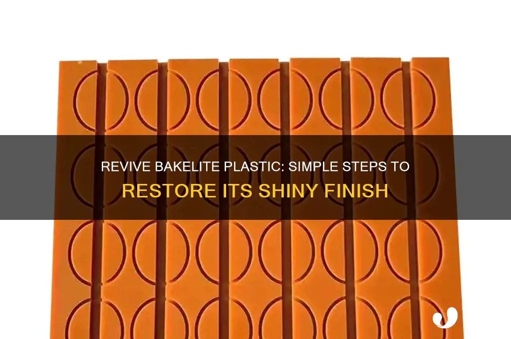how to make bakelite plastic shine