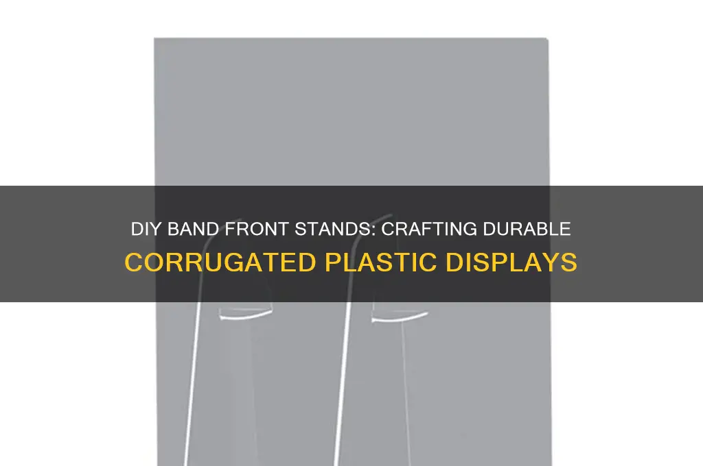 how to make band fronts stands corrugated plastic
