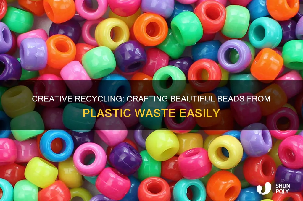 how to make beads from plastic