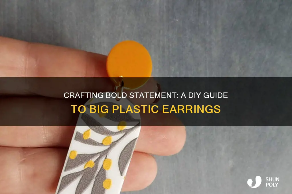 how to make big plastic earrings