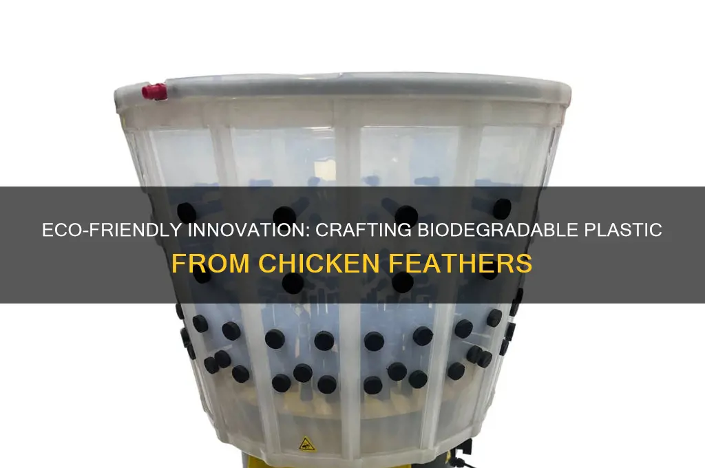 how to make biodegradable plastic from chicken feathers