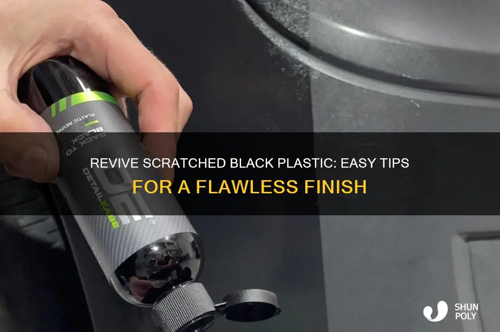 how to make black plastic not look scratched