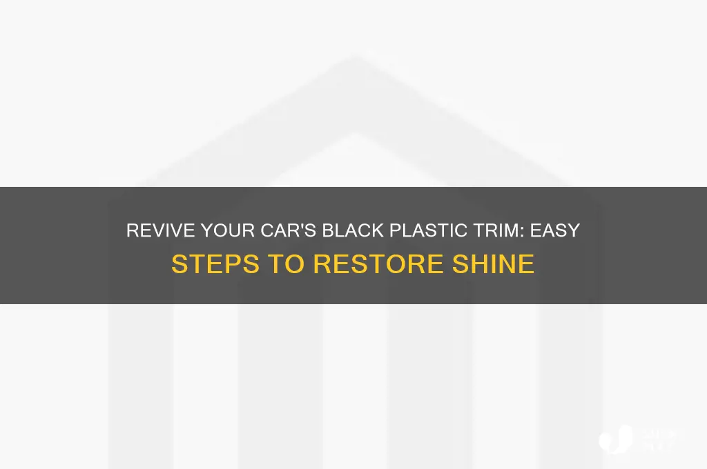 how to make black plastic on cars look new