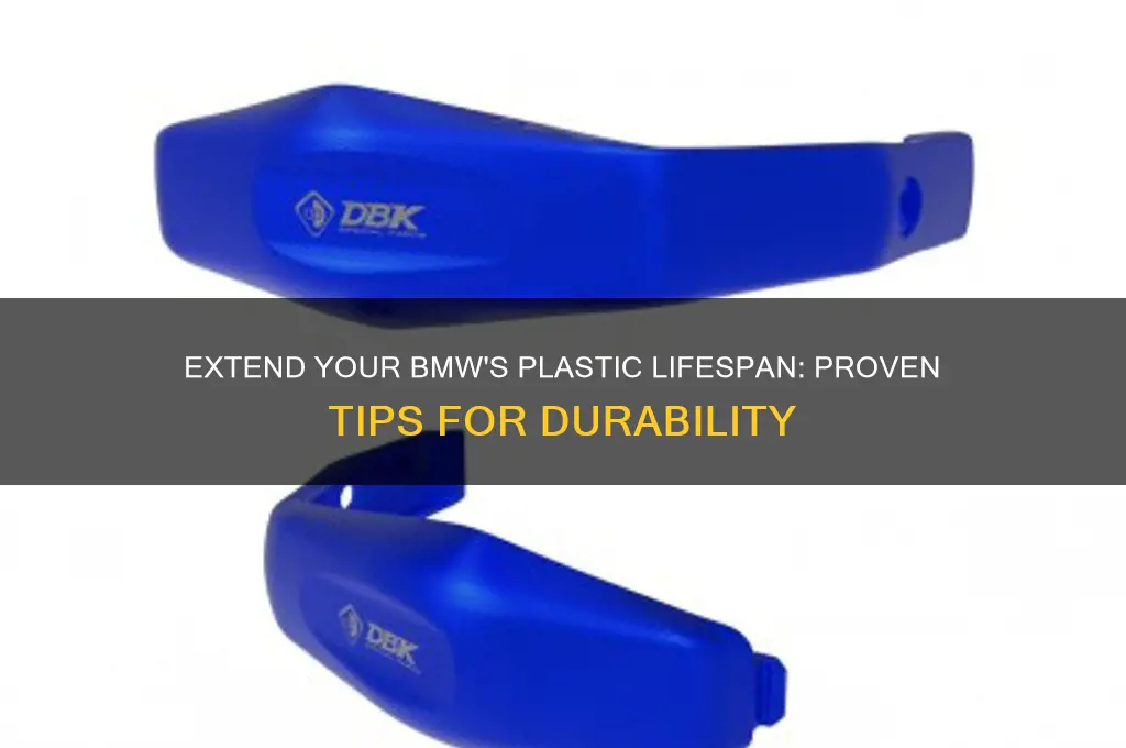how to make bmw plastic last longer